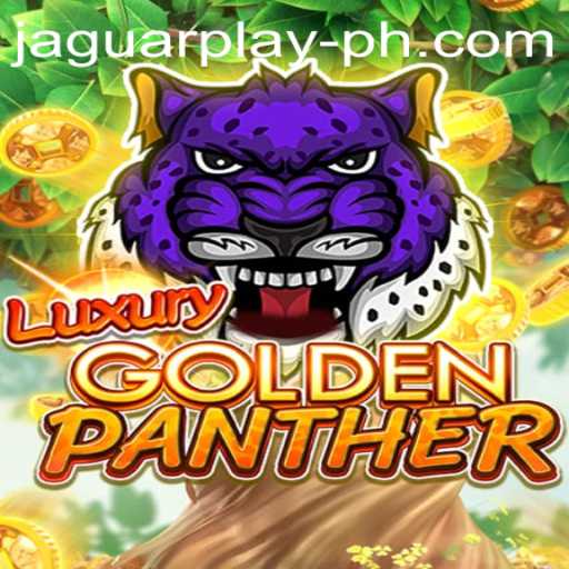 Experience the Thrill of LUXURYGOLDENPANTHER: A New Adventure in Gaming