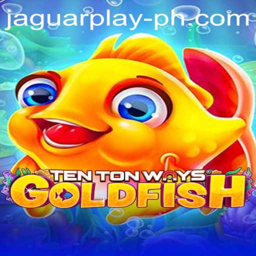 Discover TenTonWaysGoldfish: An Exciting Adventure in Gaming